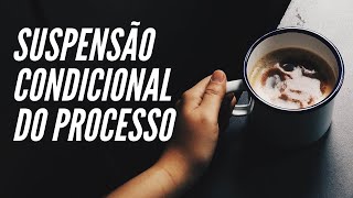 SUSPENSÃO CONDICIONAL DO PROCESSO  O que é isso e como conseguir  Entenda de uma vez por todas [upl. by Assyral272]