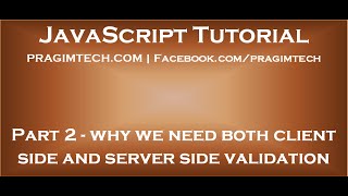 Why do we need both client side and server side validation [upl. by Timmy801]