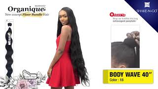 ORGANIQUE BODY WAVE 40quot [upl. by Kristoforo]