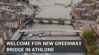 Good for tourism Welcome for new greenway bridge in Athlone [upl. by Alison]