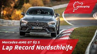 Record Lap Nordschleife  MercedesAMG GT 63 S [upl. by Nebuer]