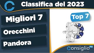 Migliori orecchini pandora Top 7 del 2023 [upl. by Oraneg]