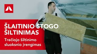 Šlaitinio stogo šiltinimas Trečiojo šiltinimo sluoksnio įrengimas [upl. by Wilkinson335]