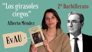 “Los girasoles ciegos” de Alberto Méndez  Lectura EvAU Madrid 2º Bach  Lengua y Literatura [upl. by Attebasile]