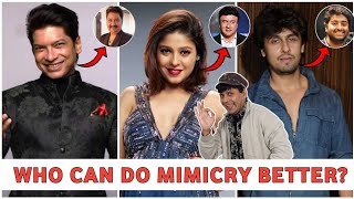 Singers Doing Mimicry Of Actors And Singers 🤣  Who Can Do Mimicry Better  Gareeb Singer🌟 [upl. by Tehc857]