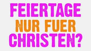 671 Feiertage nur für Christen [upl. by Nivek]