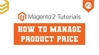 Magento 2 Tutorials  Lesson 3 How To Manage Product Price [upl. by Annavoig134]