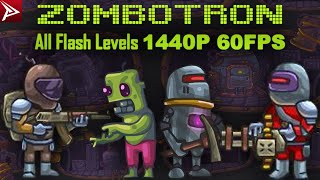 Zombotron Flash All Levels Full Walkthrough 1440p60 [upl. by Hogarth]