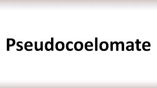 How to Pronounce Pseudocoelomate correctly [upl. by Bowra]