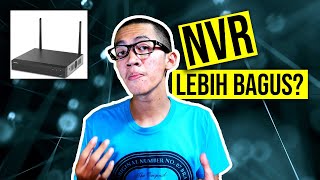 NVR Vs DVR Bagus Mana Tips Penting Untuk Pemula [upl. by Putnem]