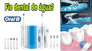 Irrigador bucal OralB o fio dental de água e escova Elétrica Smart5000 [upl. by Morris]