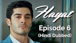 Hayat Episode 6 Hindi Dubbed Hayat [upl. by Euqinue]