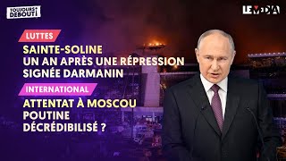 SAINTESOLINE 1 AN APRÈS LA RÉPRESSION SIGNÉE DARMANIN  ATTENTAT À MOSCOU POUTINE DÉCRÉDIBILISÉ [upl. by Haonam]