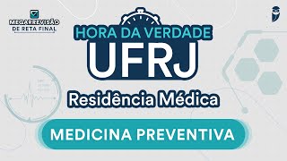 Hora da Verdade Medicina Preventiva UFRJ  Aula para Residência Médica [upl. by Broddy]