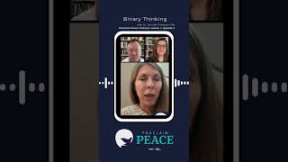 Why Binary Thinking Interferes with Peacemaking podcast [upl. by Zinn]