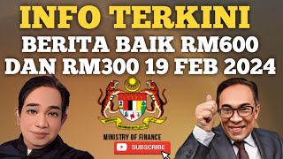 TAHNIAH BERITA BAIK RM600 DAN RM300 BAKAL DISALURKAN 19 FEB [upl. by Berenice]