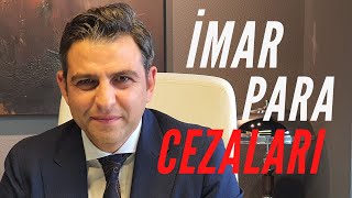 İMAR PARA CEZALARINA DİKKAT [upl. by Led328]