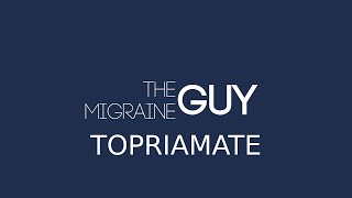 Topiramate  Topamax  The Migraine Guy [upl. by Ssegrub]