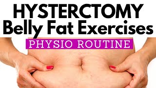 Abdominal Exercise after Hysterectomy to REDUCE BELLY FAT  PHYSIO Guided 10 MINUTE Home Routine [upl. by Penelopa]