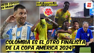 Colombia MÁS FAVORITA QUE NUNCA Ganó a URUGUAY y va por MESSI y ARGENTINA en final  Copa América [upl. by Kizzee184]