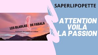 Attention ⚠️ voilà la passion extrait du recueil SAPERLIPOPETTE ByFabala poesie poes [upl. by Baelbeer]