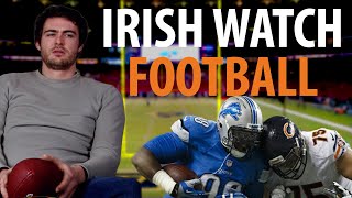 Irish People Watch American Football For The First Time [upl. by Kelila229]