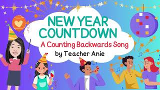 NEW YEAR COUNTDOWN A Counting Backwards Song Sing With Teacher Anie [upl. by Bryon]