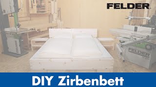 DIY Felder® Tiroler Zirben Bett selber bauen mit der Kombimaschine CF 531  Felder Group [upl. by Araas]