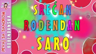 Rođendanska pesma  Srećan rođendan Saro  Birthday Song  Pevaj sa Sandrom [upl. by Kirkwood]