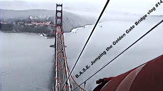 BASE Jumping the Golden Gate Bridge vlog 14 [upl. by Adnalue138]