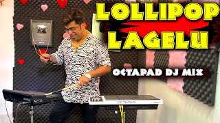 Lollipop Lagelu  Bhojpuri Hit Song  Octapad Dj Mix  Janny Dholi [upl. by Assirec]