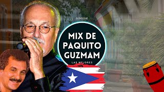 MIX DE PAQUITO GUZMAN  UN RECUERDO DE SUS MEJORES TEMAS  DJ BOLO 62 [upl. by Ayocal]