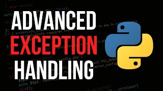 Advanced Exception Handling in Python [upl. by Lorilee]