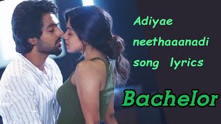 bachelor adiye song lyrics bachelor song adiye lyrics  NewTone Lyrics adiye bachelor song lyrics [upl. by Felix]