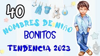 NOMBRES DE NIÑOS EN TENDENCIA 2023 Y su SIGNIFICADO 💙 Nombres de niños poco común [upl. by Aeslehs556]