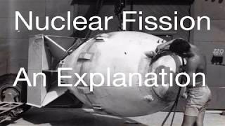 Radioactivity 6 of 16 Nuclear Fission An Explanation [upl. by Ponton]