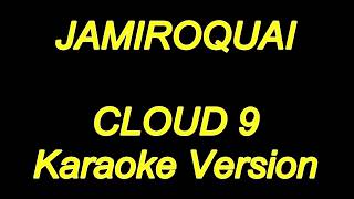 Jamiroquai  Cloud 9 Karaoke Lyrics NEW [upl. by Ardell]