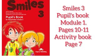 Ағылшын тілі 3сынып Smiles 3 Pupils book Module 1 pages 1011 Activity book Page 7 [upl. by Yorled]