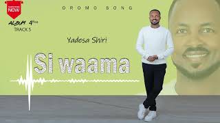 Si WaamaYadesa ShiriOfficial Vedio [upl. by Watt]