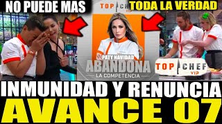 INMUNIDAD CON TRAMPA PATY NAVIDAD EN PROBLEMAS TOP CHEF VIP 3 AVANCE CAPITULO 07 PIDEN RENUNCIA [upl. by Ahsaetan]