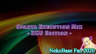 Sparta Execution Mix  ZGU Edition  REUPL [upl. by Ssej]