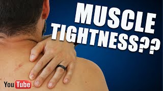 Muscle Tightness Explained Why are my muscles always Tight [upl. by Balbinder322]