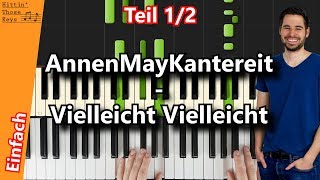 AnnenMayKantereit  Vielleicht Vielleicht  Piano Tutorial  German  Teil 12 [upl. by Nauqed]