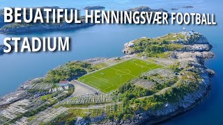 HENNINGSVÆR NORWAY Football Stadium  JULY 2020 [upl. by Hollingsworth688]