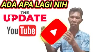 UPDATE YOUTUBE ada apa lagi aja nih [upl. by Aneleasor777]