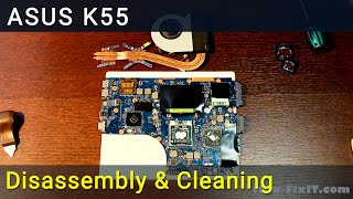 Asus K55 Disassembly Fan Cleaning and Thermal Paste Replacement Guide [upl. by Ojela]