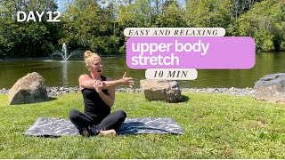 DAY 12 Exhilarating Upper Body Stretch  10 Min Stretching and Mobility Challenge [upl. by Eddina]