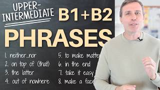 UpperIntermediate Phrases B1  B2 You Definitely Need to Know [upl. by Asserrac]