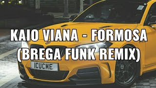 Kaio viana  Formosa  Brega Funk Remix  Lyrics [upl. by Galitea]