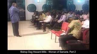 Woman of Samaria  Part 2  Bishop Dag HewardMills [upl. by Jeri]